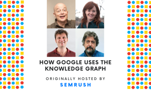 How Google Uses the Knowledge Graph - Webinar by Jason Barnard