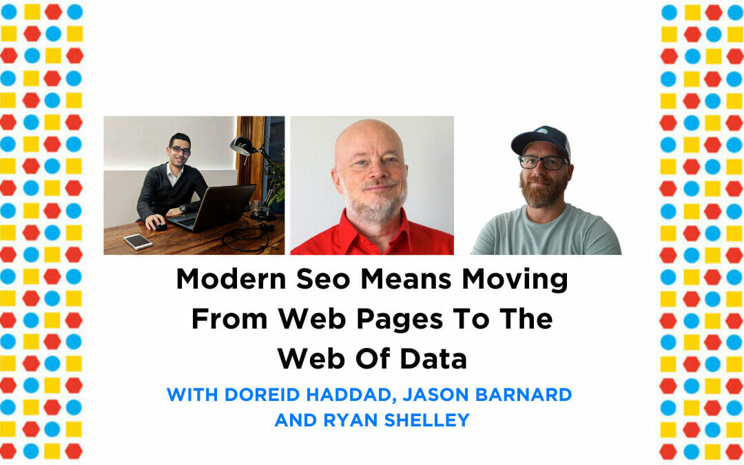 Modern Seo Means Moving From Web Pages To The Web Of Data
