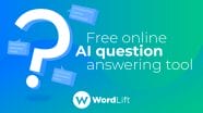 AI Question Answering FREE APP AI Powered SEO WordLift