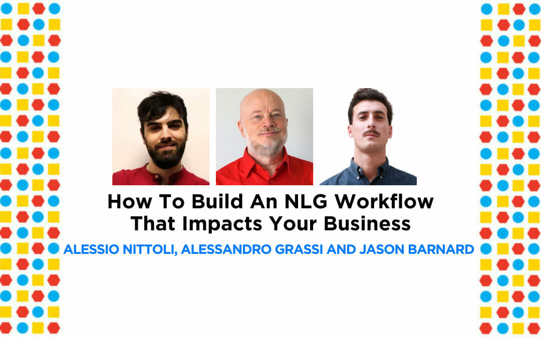 How To Build An NLG Workflow That Impacts Your Business