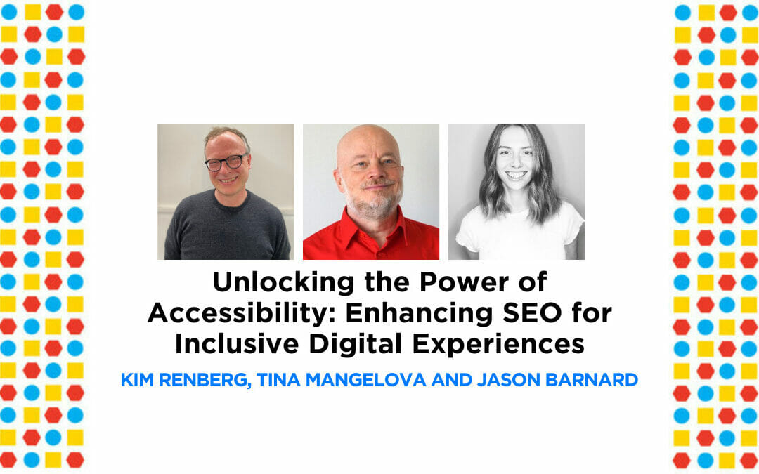 Unlocking the Power of Accessibility: Enhancing SEO for Inclusive Digital Experiences